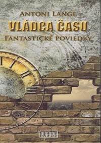 Vládca času - Fantastické poviedky - Lange Antoni 1