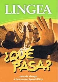 LINGEA-Qué pasa? - Slovník slangu a hovorovej španielčiny - autor neuvedený 1