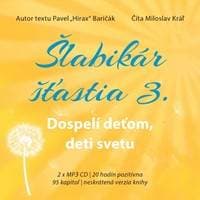 Audiokniha Šlabikár šťastia 3. - Dospelí deťom, deti svetu (CDmp3) - CD