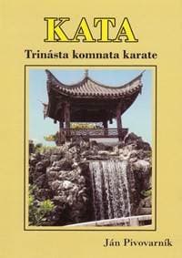 KATA – Trinásta komnata karate - Pivovarník Ján 1
