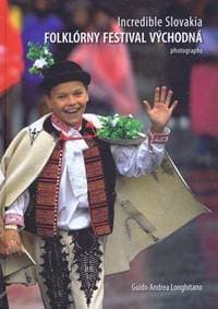 Incredible Slovakia - Folklórny festival Východná - Longhitano Guido Andrea