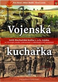 Vojenská totiž Kuchařská kniha c. a k. vojska - Kolektív