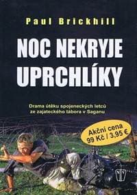 Noc nekryje uprchlíky - Brickhill Paul 1