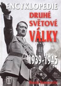 Encyklopedie druhé světové války 1939 - 1945 - 3. vydání - Sommerville Donald 1