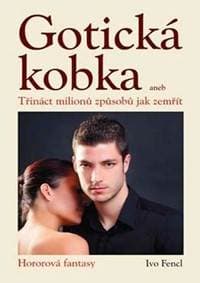 Gotická kobka - Třináct milionů způsobů jak zemřít - Fencl Ivo 1