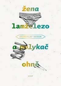 Žena lamželezo a polykač ohně - Beran Stanislav 1