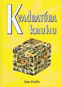 Kvadratúra kruhu - Zvalo Ján