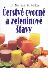 Čerstvé ovocné a zeleninové štavy - Walker Norman W. 1