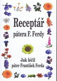 Receptář pátera F. Ferdy - Ferda František