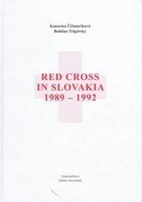 Red Cross in Slovakia 1989-1992 - anglický jazyk - Telgársky Bohdan , Katarína Čižmáriková