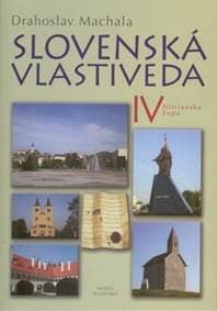 Slovenská vlastiveda IV - Machala Drahoslav 1