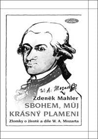 Sbohem, můj krásný plameni - Mahler Zdeněk 1