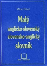 Malý anglicko-slovenský slovensko-anglický slovník - Piťová Mária 1