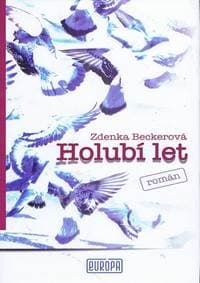 Holubí let - Beckerová Zdenka 1