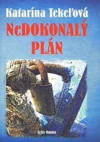 NeDokonalý plán - Tekeľová Katarína 1