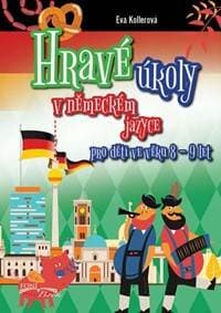 Hravé úkoly v německém jazyce pro děti ve věku 8-9 let - Kollerová Eva