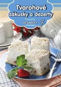 Recepty od babičky 7 Tvarohové zákusky a dezerty - autor neuvedený 1