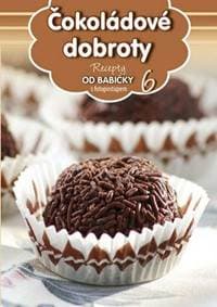 Recepty od babičky 6 Čokoládové dobroty - autor neuvedený 1