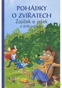 Pohádky o zvířatech - Zajíček a ježek a další pohádky - autor neuvedený 1