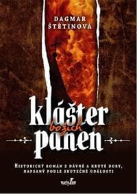 Klášter božích panen - Štětinová Dagmar