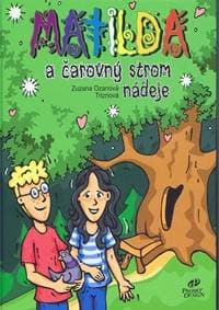 Matilda a čarovný strom nádeje - Triznová Ozanová Zuzana 1