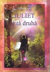 Juliet a tá druhá - Revická Gabriela