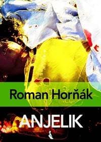 Anjelik - Horňák Roman 1