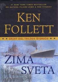 Zima sveta - 2 diel trilógie Storočie - Follett Ken