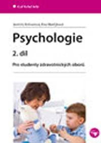 Psychologie 2. díl - Pro studenty zdravotnických oborů - Kelnarová, Eva Matějková Jarmila
