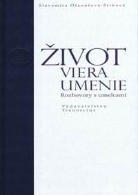 Život, viera, umenie - Očenášová-Štrbová Slavomíra 1