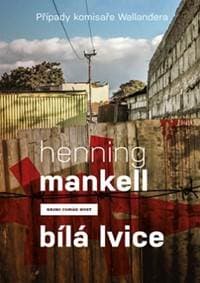 Bílá lvice (Případy komisaře Wallandera) - Mankell Henning 1