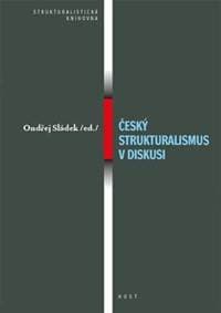 Český strukturalismus v diskusi - Sládek Ondřej 1