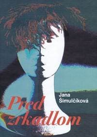 Pred zrkadlom - Šimulčíková Jana 1