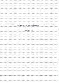 Identity - Veselková Marcela 1