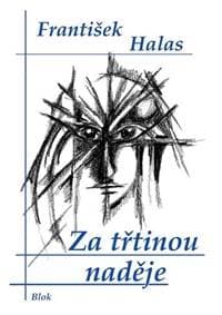 Za třtinou naděje - Halas František X. 1