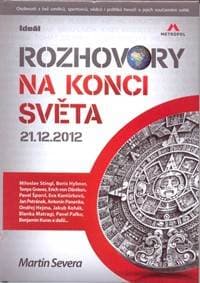 Rozhovory na konci světa 21.12.2012 - Severa Martin 1