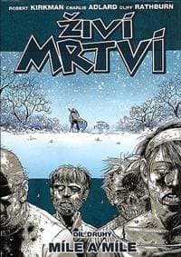 Živí mrtví Míle a míle - Kirkman Robert 1