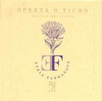 Opretá o ticho - Farkašová Etela