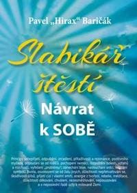 Slabikář štěstí: Návrat k sobě - Baričák Pavel Hirax 1
