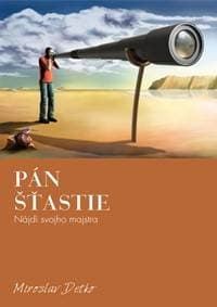 Pán Šťastie (Nájdi svojho majstra) - Detko Miroslav 1