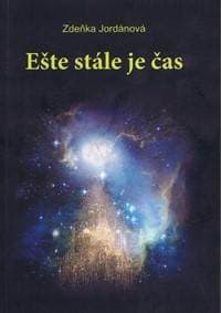 Ešte stále je čas - Jordánová Zdeňka 1