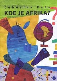 Kde je Afrika ? - Paľo Ľuboslav