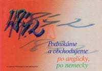 Podnikáme a obchodujeme po anglicky, po nemecky - Kolektív