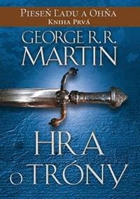 Hra o tróny- Pieseň ľadu a ohňa - kniha prvá- časť 1 - Martin George R. R.