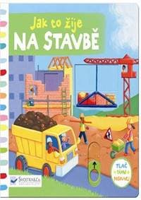 Jak to žije na stavbě - autor neuvedený 1
