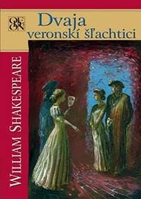 Dvaja veronskí šľachtici - Shakespeare William