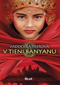 V tieni Banyanu - Ratnerová Vaddey 1