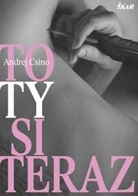 To ty si teraz - Csino Andrej 1