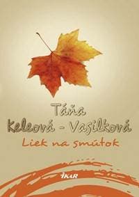 Liek na smútok - Keleová-Vasilková Táňa 1