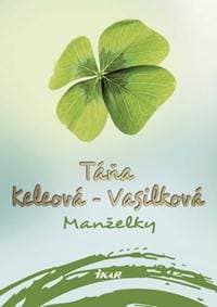 Manželky - Keleová-Vasilková Táňa 1